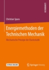 Energiemethoden der Technischen Mechanik : Mechanische Prinzipe der Elastostatik - eBook