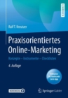 Praxisorientiertes Online-Marketing : Konzepte - Instrumente - Checklisten - eBook