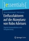 Einflussfaktoren auf die Akzeptanz von Robo Advisors : Digitale Kommunikation in der Anlageberatung - eBook