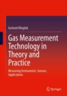 Gas Measurement Technology in Theory and Practice : Measuring Instruments, Sensors, Applications - eBook