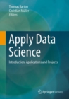 Apply Data Science : Introduction, Applications and Projects - eBook