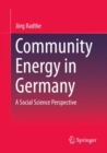 Community Energy in Germany : A Social Science Perspective - eBook