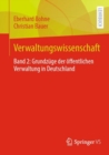 Verwaltungswissenschaft : Band 2: Grundzuge der offentlichen Verwaltung in Deutschland - eBook