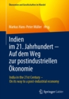 Indien im 21. Jahrhundert - Auf dem Weg zur postindustriellen Okonomie : India in the 21st Century - On its way to a post-industrial economy - eBook