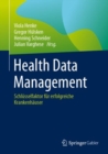 Health Data Management : Schlusselfaktor fur erfolgreiche Krankenhauser - eBook