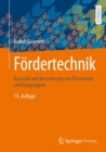 Fordertechnik : Auswahl und Berechnung von Elementen und Baugruppen - eBook
