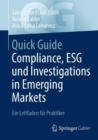 Quick Guide Compliance, ESG und Investigations in Emerging Markets : Ein Leitfaden fur Praktiker - eBook