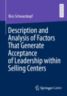 Description and Analysis of Factors That Generate Acceptance of Leadership within Selling Centers - eBook