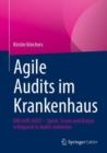 Agile Audits im Krankenhaus : DIN trifft AGILE - Sprint, Scrum und Kaizen erfolgreich in Audits einbinden - eBook