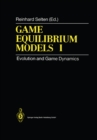 Game Equilibrium Models I : Evolution and Game Dynamics - eBook