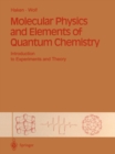 Molecular Physics and Elements of Quantum Chemistry : Introduction to Experiments and Theory - eBook
