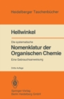 Die systematische Nomenklatur der Organischen Chemie : Eine Gebrauchsanweisung - eBook