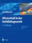 Ultraschall in der Gefadiagnostik : Therapieorientiertes Lehrbuch und Atlas - eBook