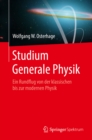 Studium Generale Physik : Ein Rundflug von der klassischen bis zur modernen Physik - eBook