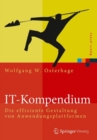 IT-Kompendium : Die effiziente Gestaltung von Anwendungsplattformen - eBook