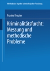 Kriminalitatsfurcht: Messung und methodische Probleme - eBook