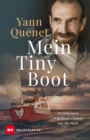 Mein Tiny Boot : Im winzigen Segelboot einmal um die Welt - eBook