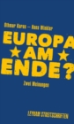 Europa am Ende? Zwei Meinungen : Leykam Streitschrift - eBook