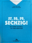 57, 58, 59, SECHZIG! : 125 Jahre Fuball TSV 1860 Munchen - eBook