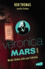 Veronica Mars 2 - Morder bleiben nicht zum Fruhstuck - eBook