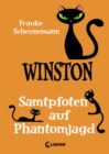 Winston (Band 7) - Samtpfoten auf Phantomjagd : Katzen-Krimi fur Kinder ab 11 Jahre - eBook