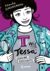 T wie Tessa (Band 3) - Geheime Geschafte : Cooler Agentenroman von Frauke Scheunemann fur Kinder ab 11 Jahren - eBook