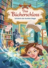 Das Bucherschloss (Band 6) - Schulerin der dunklen Magie : Magisches Kinderbuch fur Madchen und Jungen ab 8 Jahren - eBook