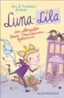 Luna-Lila : Das allergrote Beste-Freundinnen-Geheimnis - eBook