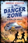 Dangerzone - Gefahrliche Wuste : Spannung und Abenteuer fur Jungs und Madchen ab 10 Jahren - eBook