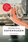 Bruckmann Reisefuhrer: 500 Hidden Secrets Kopenhagen. : Ein Reisefuhrer mit garantiert den besten Geheimtipps und Adressen. Neu 2020 - eBook