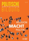 Religion - Macht - Politik : Journal fur politische Bildung 3/2017 - eBook