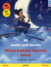Mi sueno mas bonito - Minun kaikista kaunein uneni (espanol - finlandes) : Libro infantil bilingue, con audiolibro y video online - eBook