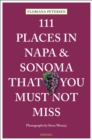 111 Places in Napa and Sonoma That You Must Not Miss - Book