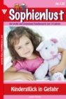 Kindergluck in Gefahr : Sophienlust 137 - Familienroman - eBook