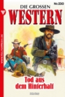 Tod aus dem Hinterhalt : Die groen Western 230 - eBook