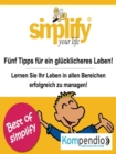 simplify your life : 5 Tipps fur ein glucklicheres Leben! - eBook