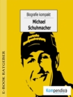 Biografie kompakt - Michael Schumacher - eBook
