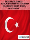 Recep Tayyip Erdogan (Biografie kompakt) : Alles, was Sie uber den turkischen Prasidenten wissen mussen, in 10 Minuten - eBook