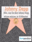Johnny Depp (Biografie kompakt): : Alles, was Sie uber Johnny Depp wissen mussen, in 10 Minuten - eBook