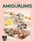 Amigurumis - small and sweet! : Niedliche Tierbabys und ihre Familien hakeln - eBook