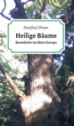 Heilige Baume : Baumkulte im Alten Europa - eBook