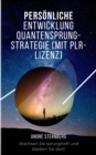 Personliche Entwicklung Quantensprung-Strategie : Wachsen Sie sprunghaft und bleiben Sie dort! - eBook