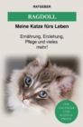 Ragdoll : Ernahrung, Erziehung und Pflege der Ragdoll Katze - eBook