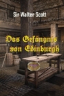 Das Gefangnis von Edinburgh : Ein historischer Roman aus dem Jahre 1818 - eBook