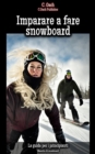Imparare a fare snowboard : Maestro di snowboard - eBook