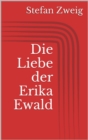 Die Liebe der Erika Ewald - eBook