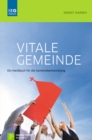 Vitale Gemeinde : Ein Handbuch fur die Gemeindeentwicklung - eBook