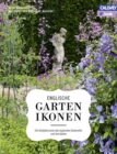 Englische Gartenikonen : Die Schopferinnen des englischen Gartenstils und ihre Garten - eBook
