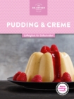 Meine Lieblingsrezepte: Pudding & Creme : Loffelgluck fur Suschnabel - eBook
