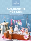 Meine Lieblingsrezepte: Kuchenhits fur Kids : Kunterbunt und superlecker - eBook